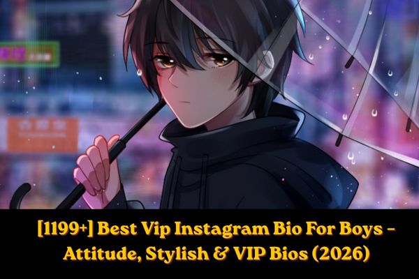 [1199+] Best Vip Instagram Bio For Boys – Attitude, Stylish & VIP Bios (2026)