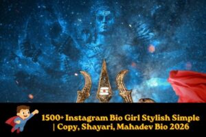 1500+ Instagram Bio Girl Stylish Simple Copy, Shayari, Mahadev Bio 2026