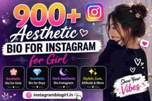 900+ Aesthetic Bio for Instagram for Girl