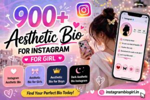 900+ Aesthetic Bio for Instagram for Girl