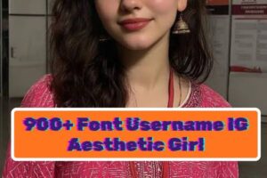 900+ Font Username IG Aesthetic Girl