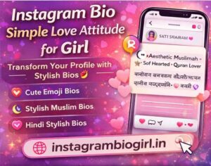 Instagram Bio Simple Love Attitude for Girl