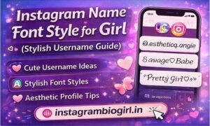 Instagram Name Font Style for Girl