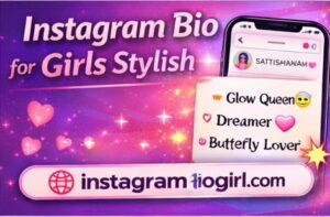 instagram bio for girls stylish