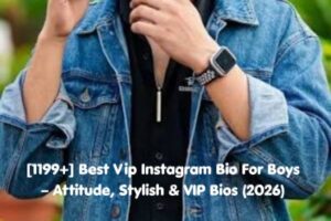 [1199+] Best Vip Instagram Bio For Boys – Attitude, Stylish & VIP Bios (2026)