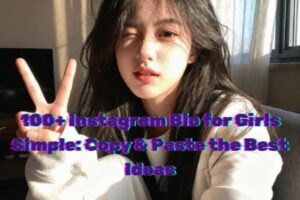 100+ Instagram Bio for Girls Simple Copy & Paste the Best Ideas