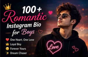 100+ romantic instagram bio for boys