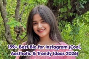 159+ Best Bio for Instagram (Cool, Aesthetic & Trendy Ideas 2026)