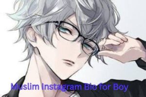 Muslim Instagram Bio for Boy