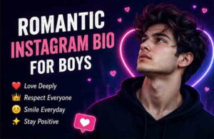 romantic instagram bio for boys