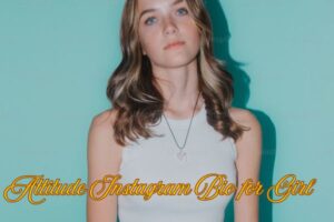 Attitude Instagram Bio for Girl