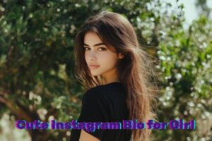 Cute Instagram Bio for Girl