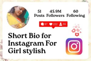 Short Bio for Instagram For Girl stylish