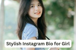 Stylish Instagram Bio for Girl