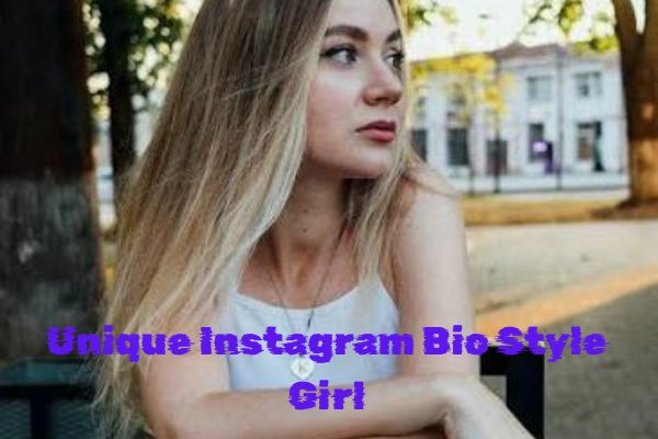 Unique Instagram Bio Style Girl