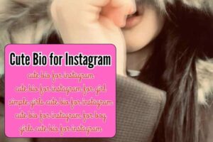 Cute Bio for Instagram